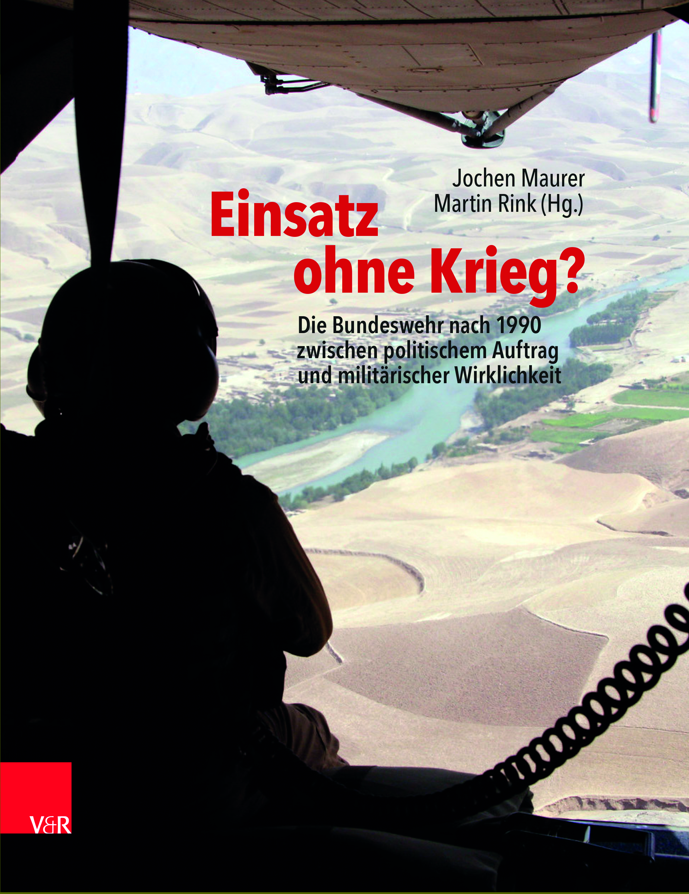 Cover zum Buch "Einsatz ohne Krieg?" von Martin Rink und Jochen Maurer
