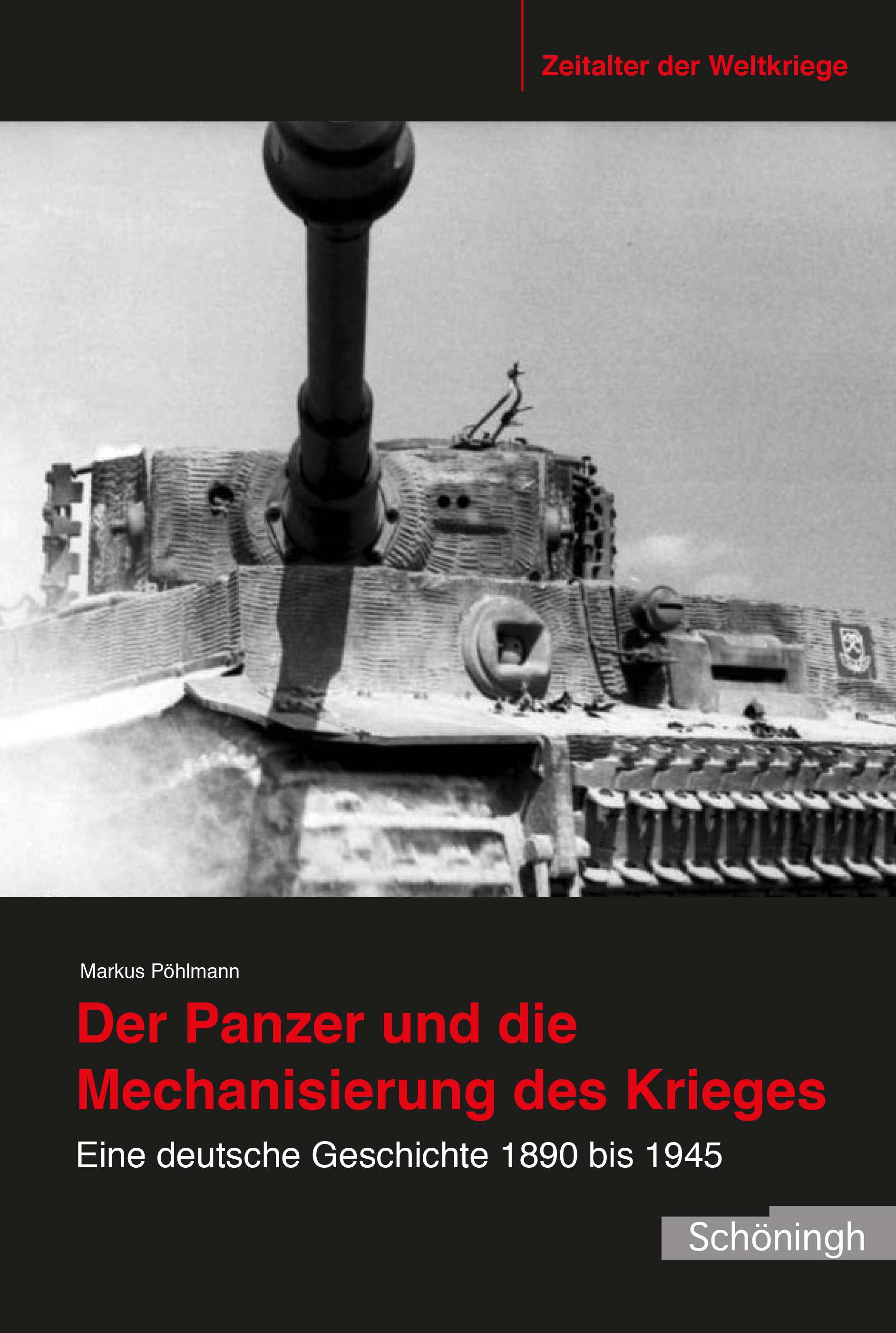 Markus Pöhlmann, Der Panzer und die Mechanisierung des Krieges (Cover)