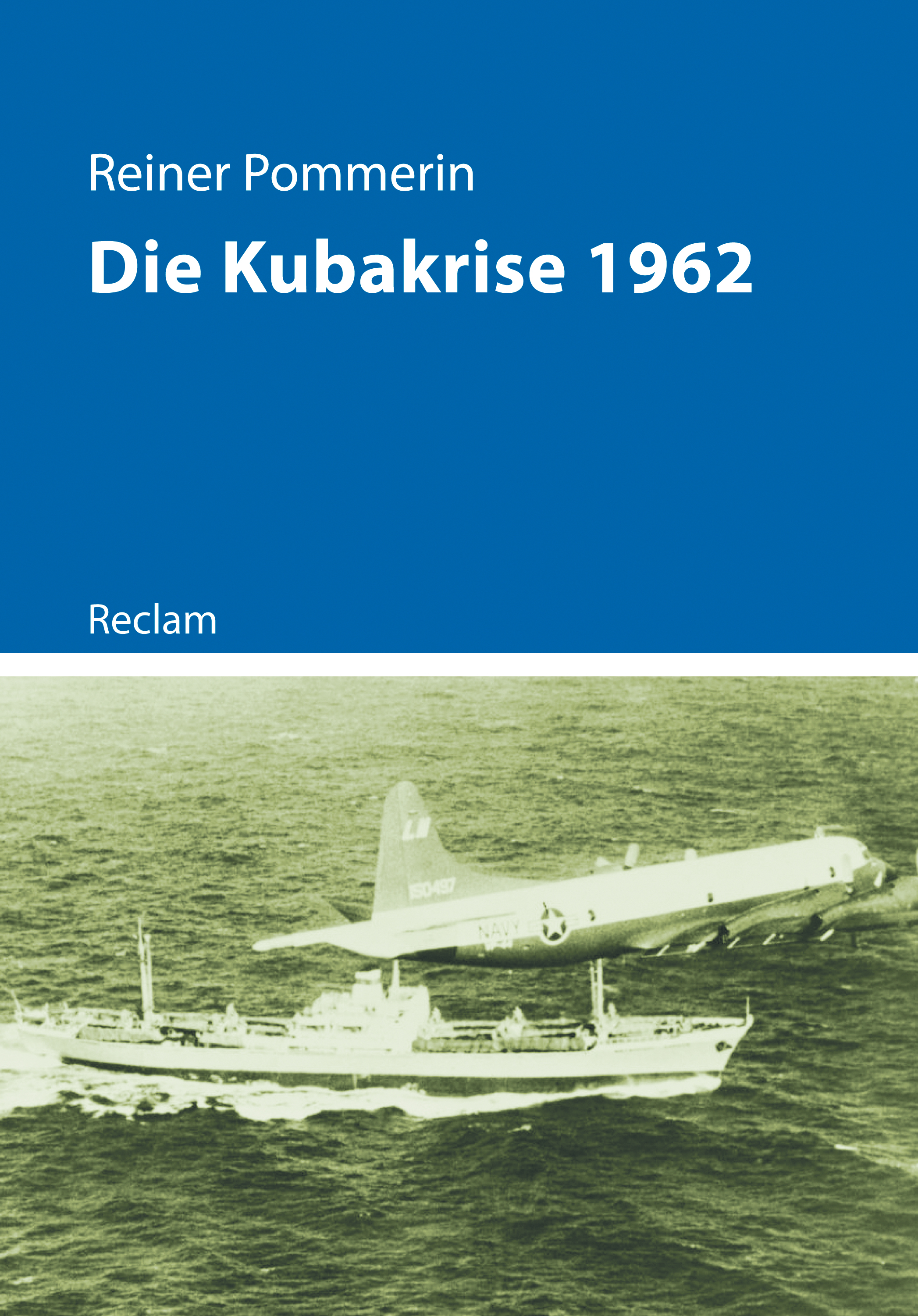 Reiner Pommerin, Die Kubakrise 1962 - Cover