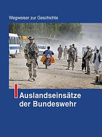 Buchcover von Wegweiser zur Geschichte. Hier Auslandseinsätze.