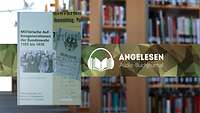 Im Vordergrund Buchcover mit schwarzweiß Foto Soldaten und General, im Hintergrund unscharf ZMSBw Bibliothek