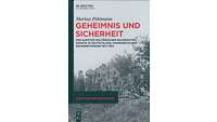 Markus Pöhlmann untersucht die Gründungsgeschichte von militärischen Nachrichtendiensten.