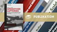 Collage aus Cover Jaksic, Operativer Luftkrieg, im Hintergrund eine Buchreihe